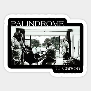 Palindrome B&W Drawn (WhiteText) Sticker